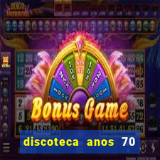 discoteca anos 70 80 90